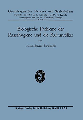 Biologische Probleme der Rassehygiene und die Kulturvlker [Paperback]