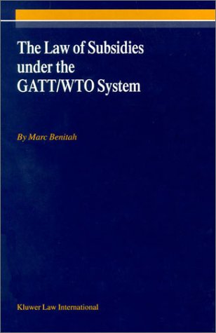 Law of Subsidies under the GATT/WTO System [Hardcover]