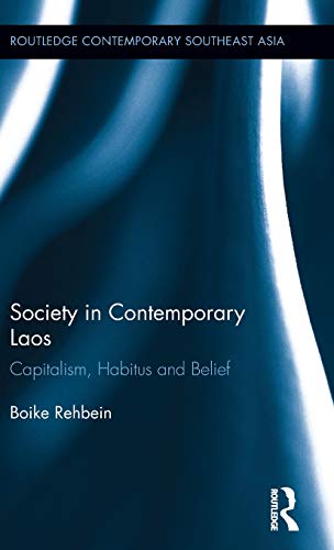 Society in Contemporary Laos Capitalism, Habitus and Belief [Hardcover]