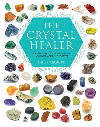 The Crystal Healer: Crystal prescriptions tha