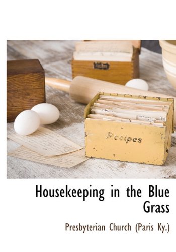 Housekeeping in the Blue Grass [Hardcover]