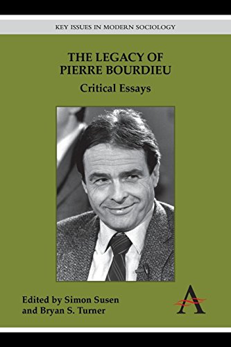 The Legacy Of Pierre Bourdieu Critical Essays (key Issues In Modern Sociology) [Paperback]