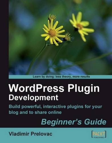 Wordpress Plugin Development (beginner's Guide) [Paperback]