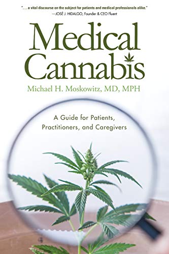 Medical Cannabis A Guide For Patients, Practitioners, And Caregivers [Paperback]