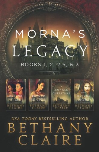 Morna's Legacy Books 1, 2, 2. 5 And 3  Scottish Time Travel Romances [Paperback]