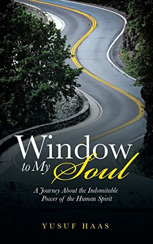 Windo To My Soul A Journey About The Indomitable Poer Of The Human Spirit [Paperback]