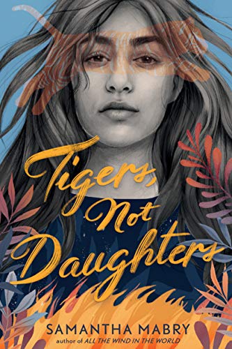 Tigers, Not Daughters [Hardcover]