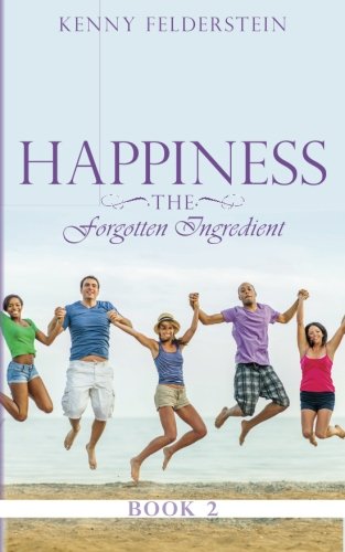 Happiness The Forgotten Ingredient Book 2 [Paperback]