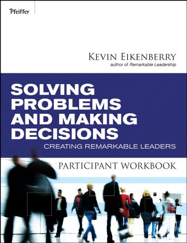 Solving Problems and Making Decisions Participant Workbook: Creating Remarkable  [Paperback]