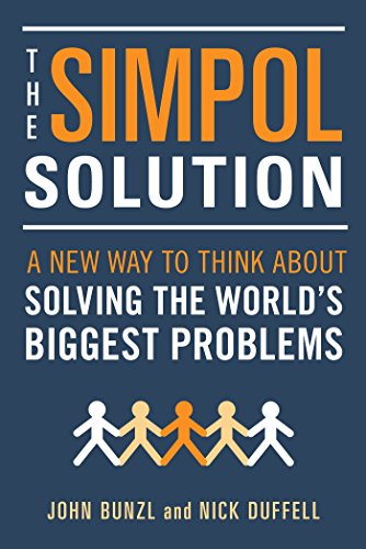 The SIMPOL Solution: A New Way to Think about Solving the World's Biggest Proble [Paperback]