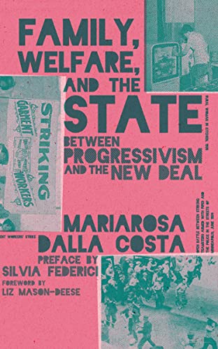 Family, Welfare, and the State: Between Progressivism and the New Deal, Second E [Paperback]