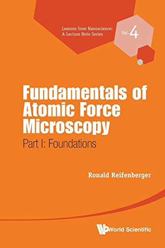 Fundamentals Of Atomic Force Microscopy Part I Foundations (lessons From Nanos [Paperback]