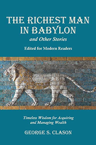 Richest Man in Babylon and Other Stories, Edited for Modern Readers  Timeless W [Paperback]