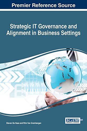 Strategic It Governance And Alignment In Business Settings (advances In Business [Hardcover]