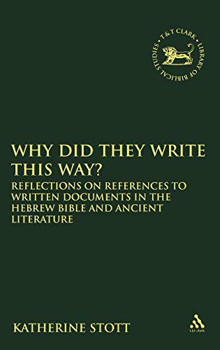 Why Did They Write This Way Reflections on References to Written Documents in  [Hardcover]