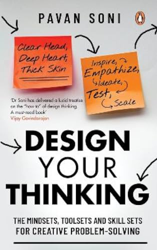 Design Your Thinking: The Mindsets, Toolsets and Skill Sets for Creative Problem [Hardcover]