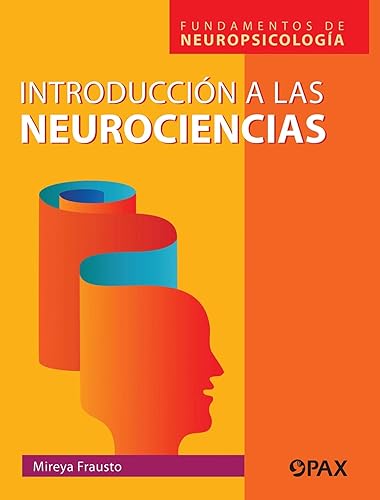 Introducción a la neurociencias: Fundamentos de neuropsicología [Paperback]