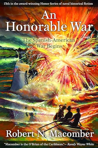 An Honorable War: The Spanish-American War Begins [Hardcover]