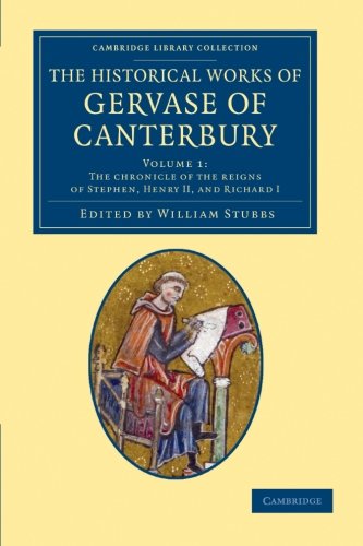 The Historical Works of Gervase of Canterbury [Paperback]