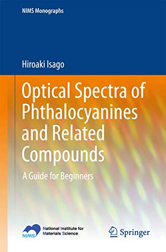 Optical Spectra of Phthalocyanines and Related Compounds: A Guide for Beginners [Paperback]