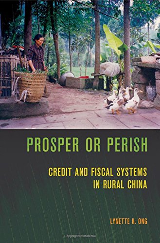 Prosper Or Perish Credit And Fiscal Systems In Rural China [Hardcover]