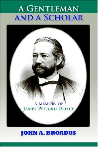 A Gentleman And A Scholar Memoir Of James P. Boyce (paper) [Paperback]