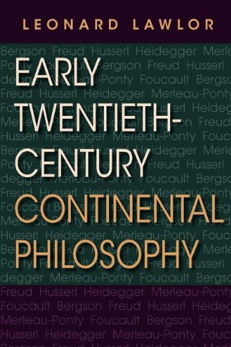 Early Twentieth-Century Continental Philosophy [Paperback]