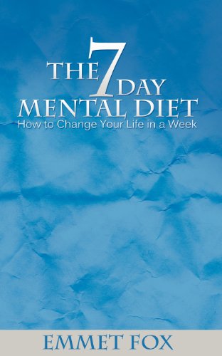 The Seven Day Mental Diet Ho To Change Your Life In A Week [Paperback]