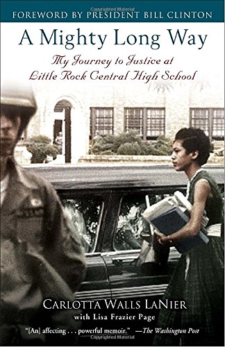 A Mighty Long Way: My Journey to Justice at Little Rock Central High School [Paperback]