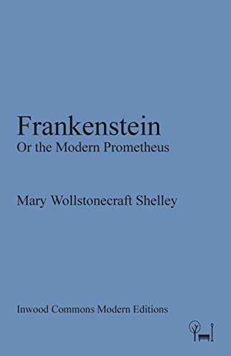 Frankenstein Or The Modern Prometheus (inood Commons Modern Editions) [Paperback]