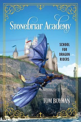 Stonebriar Academy School For Dragon Riders [Paperback]