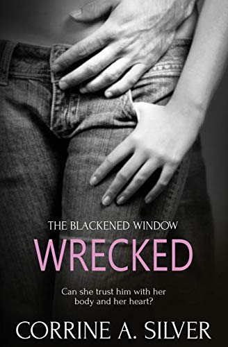 Wrecked (the Blackened Windo) (volume 1) [Paperback]