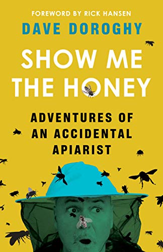 Show Me the Honey: Adventures of an Accidenta