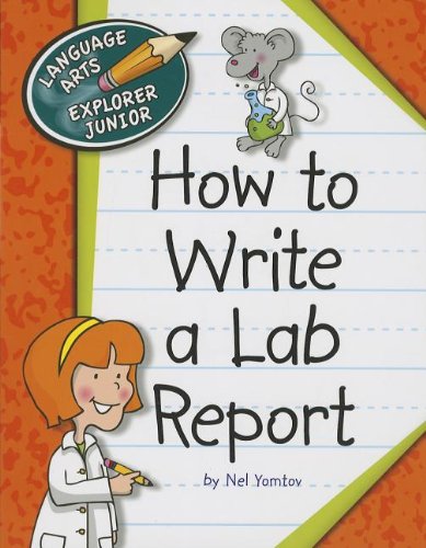 Ho To Write A Lab Report (language Arts Explorer Junior) [Paperback]