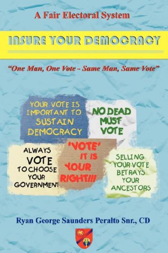 A Fair Electoral System Insure Your Democracy [Paperback]