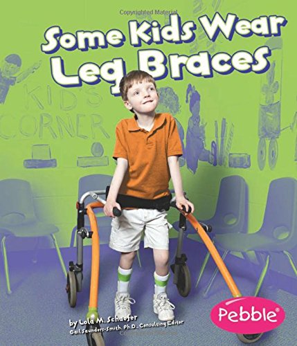 Some Kids Wear Leg Braces: Revised Edition (understanding Differences) [Paperback]