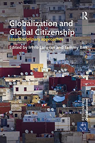 Globalization and Global Citizenship: Interdisciplinary Approaches [Paperback]