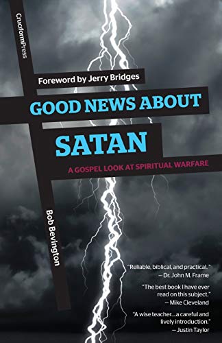 Good Nes About Satan A Gospel Look At Spiritual Warfare [Paperback]