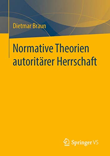 Normative Theorien autoritrer Herrschaft [Paperback]