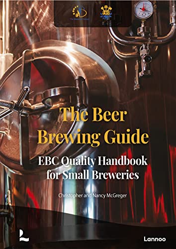 The Beer Brewing Guide: The EBC Quality Handbook for Small Breweries [Hardcover]