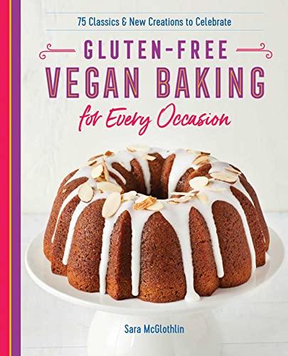 Gluten-Free Vegan Baking for Every Occasion: