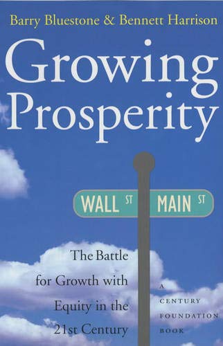 Groing Prosperity The Battle for Groth ith Equity in the Tenty-first Centur [Paperback]