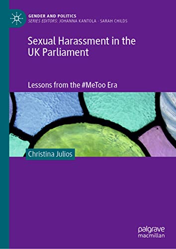 Sexual Harassment in the UK Parliament: Lessons from the #MeToo Era [Hardcover]