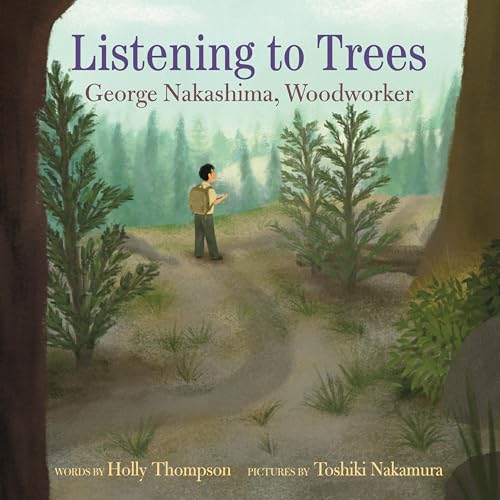 Listening to Trees: George Nakashima, Woodworker [Hardcover]