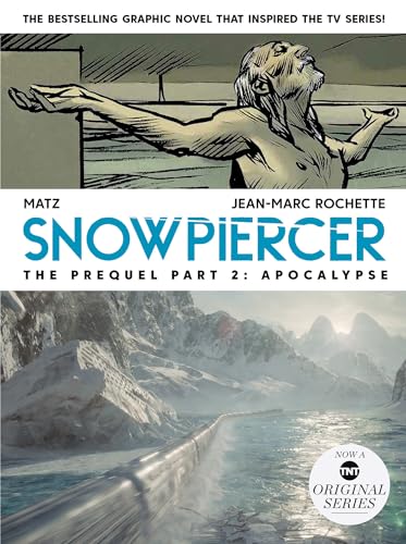 Snowpiercer: Prequel Vol. 2: Apocalypse (Graphic Novel) [Paperback]