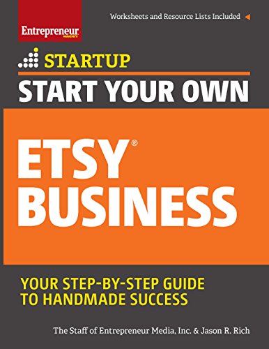 Start Your Own Etsy Business: Handmade Goods, Crafts, Jewelry, and More [Paperback]