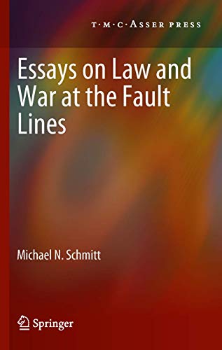 Essays on Law and War at the Fault Lines [Hardcover]