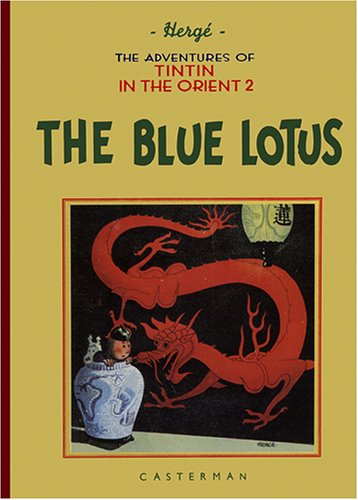 The Blue Lotus (adventures Of Tintin) [Hardcover]