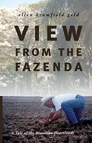 Vie From The Fazenda A Tale Of The Brazilian Heartlands [Paperback]