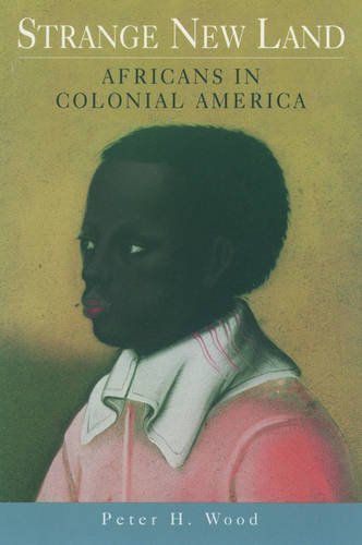 Strange Ne Land Africans in Colonial America [Paperback]